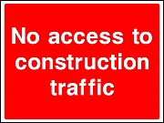 No Construction Traffic Signs