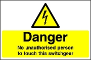 Danger No Unauthorised Person To Touch Switchgear