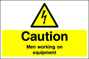 Caution Men Working on Equipment Caution Men Working on Equipment
