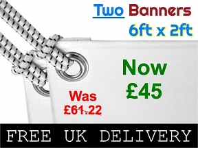 Two 6x2ft Banners Offers