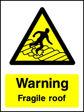 Warning Fragile Roof